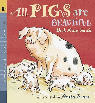 All Pigs Are Beautiful (Read and Wonder Series)