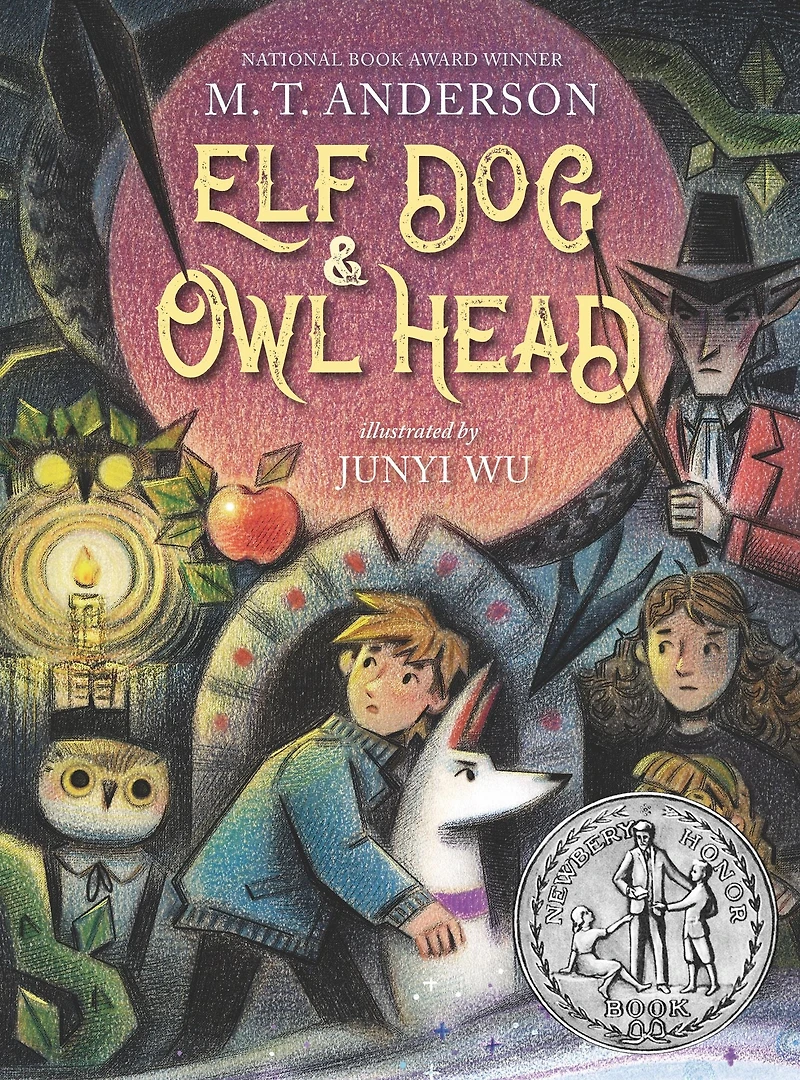 Elf Dog and Owl Head: (A Middle Grade Novel Featuring Magical Creatures, Hidden Forests, a Boy's Unforgettable Journey with His - For Kids Ages 8-12 Grades 3-7)