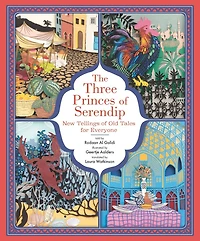 The Three Princes of Serendip: New Tellings Old Tales for Everyone