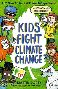 Kids Fight Climate Change: Act Now to Be a #2minutesuperhero
