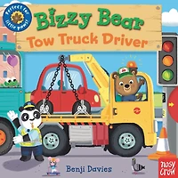 Bizzy Bear: Tow Truck Driver: (Interactive Board Book for Toddlers - With Sturdy Tabs and Slides to Push and Pull)