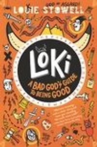 Loki: A Bad God's Guide to Being Good: (A Hilarious Middle Grade Fantasy Adventure Inspired by Norse Mythology for Ages 8-12)