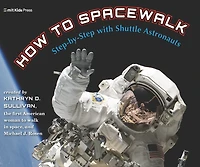 How to Spacewalk: Step-by-Step with Shuttle Astronauts