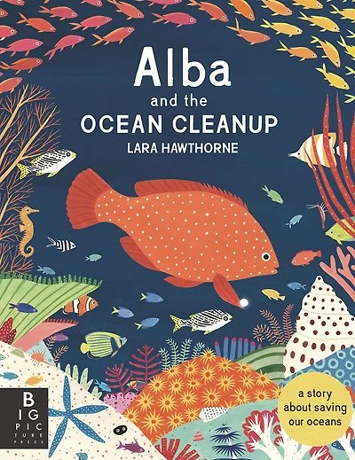 Alba and the Ocean Cleanup: A Story About Saving Our Oceans