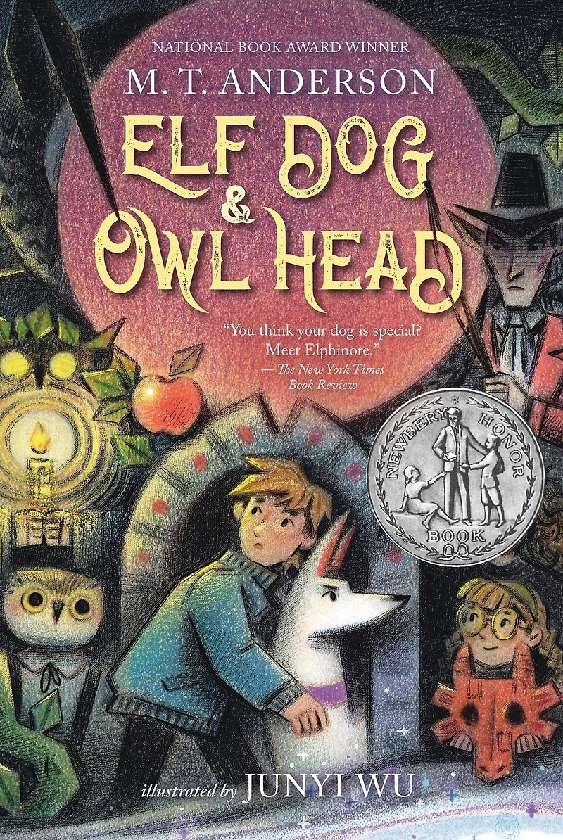 Elf Dog and Owl Head: (A Middle Grade Novel Featuring Magical Creatures, Hidden Forests, a Boy's Unforgettable Journey with His - For Kids Ages 8-12 Grades 3-7)