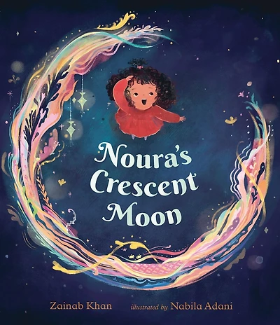 Noura's Crescent Moon: (A Story of the Islamic Lunar Calendar, Ramadan Traditions & Joyful Arrival Eid ul-Fitr for Kids Ages 4-8)