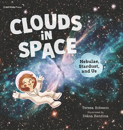 Clouds Space: Nebulae, Stardust, and Us