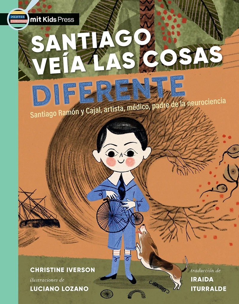 Santiago veía las cosas diferente: Ramón y Cajal, artista, médico, padre de la neurociencia