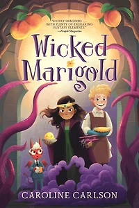 Wicked Marigold: (A Whimsical Middle Grade Fantasy Exploring Sibling Rivalry, Self-Worth, and Mischievous Magic - For Kids Ages 8-12)