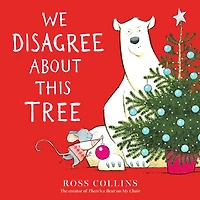 We Disagree About This Tree: A Christmas Story