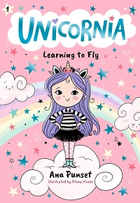 Unicornia: Learning to Fly: (A Magical Chapter Book for Kids Ages 5-7 about Friendship, Courage, and Something New)