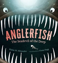 Anglerfish: the Seadevil of Deep