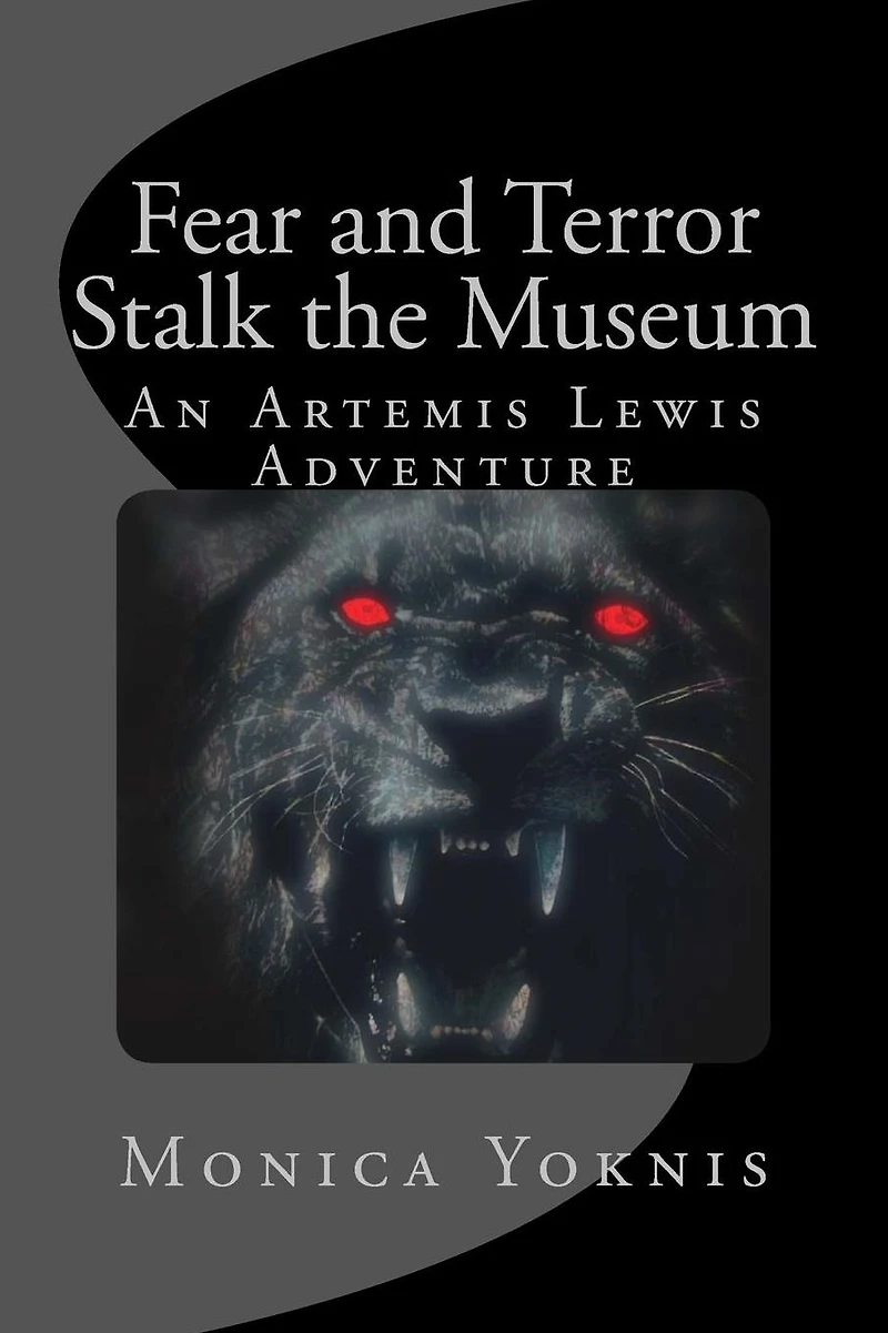 Fear and Terror Stalk the Museum: An Artemis Lewis Adventure