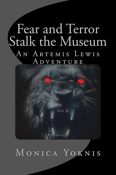 Fear and Terror Stalk the Museum: An Artemis Lewis Adventure