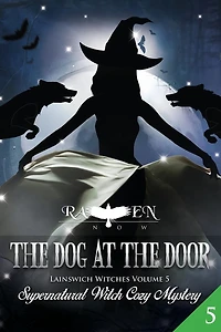 The Dog at the Door: Supernatural Witch Cozy Mystery
