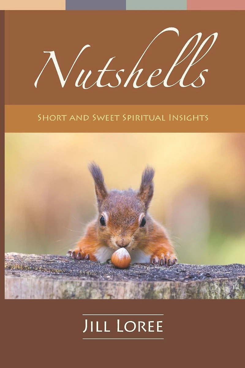 Nutshells: Short and Sweet Spiritual Insights