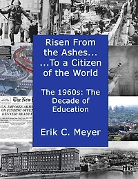 Risen from the Ashes.....to a Citizen of the World: The 1960s: The decade of Education and career Choices