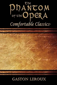 The Phantom of the Opera: Comfortable Classics