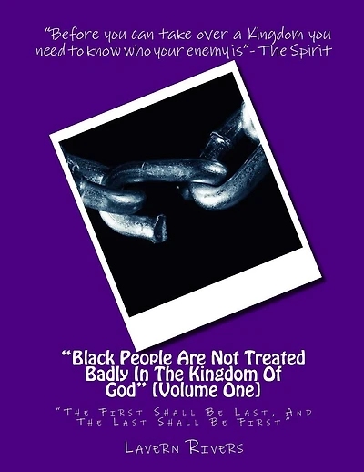 "Black People Are Not Treated Badly In The Kingdom Of God": "The First Shall Be Last, And The Last Shall Be First"