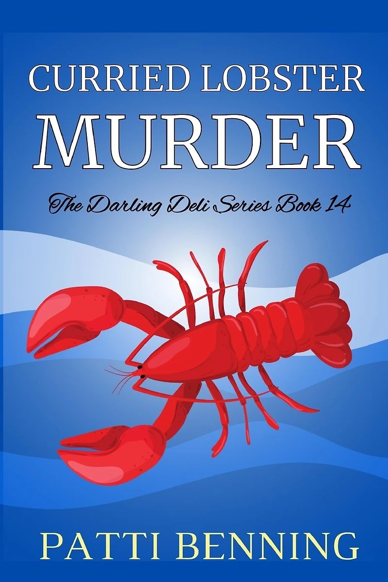 Curried Lobster Murder: Book 14 in The Darling Deli Series