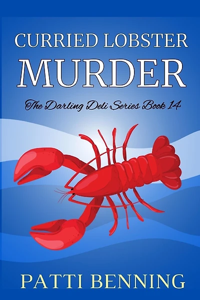 Curried Lobster Murder: Book 14 in The Darling Deli Series