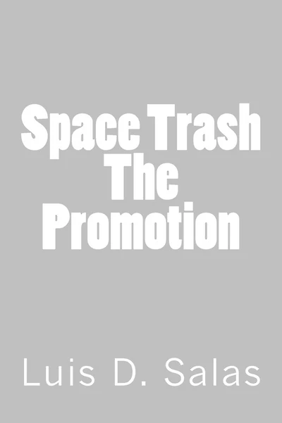 Space Trash: The Promotion