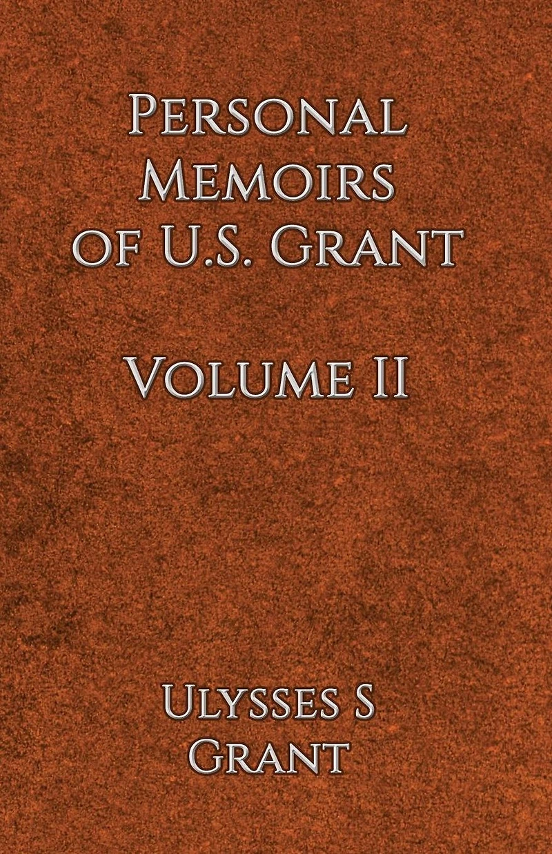 Personal Memoirs of U. S. Grant - Volume