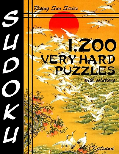 1,200 Very Hard Sudoku Puzzles With Solutions: A Rising Sun Series Book