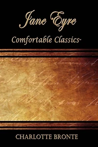 Jane Eyre: Comfortable Classics