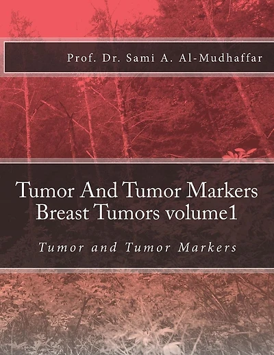 Tumor And Tumor Markers Breast Tumors volume1: Tumor and Tumor Markers