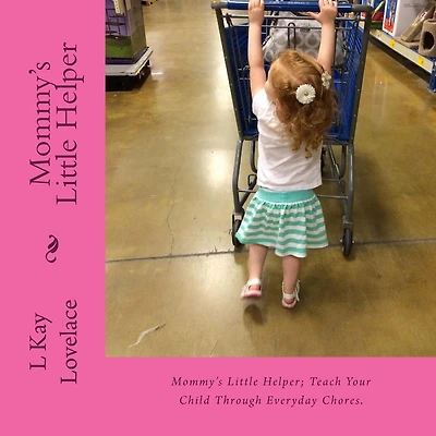 Mommy's Little Helper: Mommy's Little Helper; Teaching a child to help with simple chores teaches productivity, increases their learning abilities, and helps build self reliance and self confident. It focuses on rewards for both the little one and the par