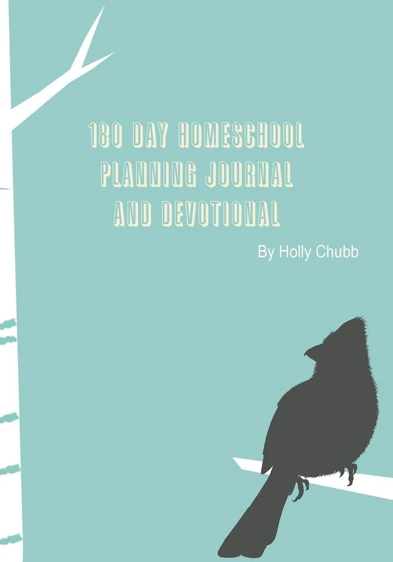 180 Day Homeschool Planning Journal and Devotional