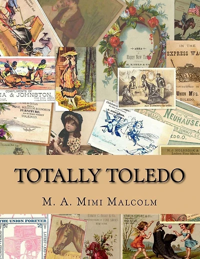 Totally Toledo: Nineteenth Century Businesses in Toledo Through Advertising Trade Cards