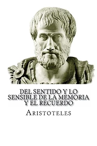Del sentido y lo sensible de la memoria el recuerdo
