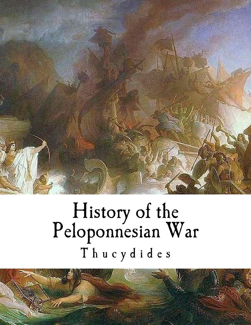 The History of the Peloponnesian War: Thucydides