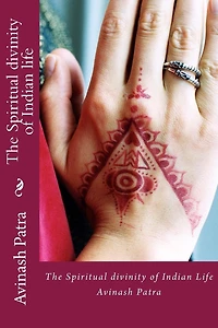 The Spiritual divinity of Indian life