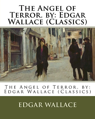 The Angel of Terror (1922) by: Edgar Wallace