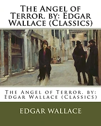 The Angel of Terror (1922) by: Edgar Wallace
