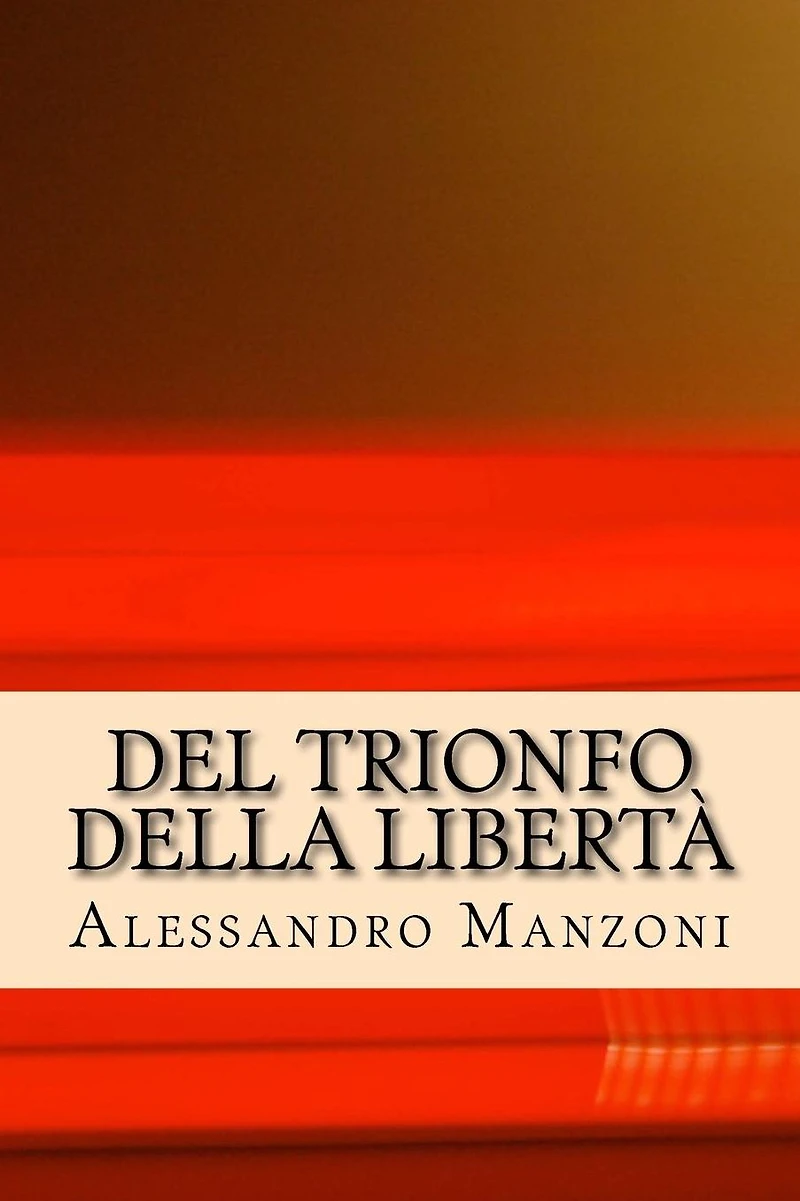 Del trionfo della libertà (Italian Edition)