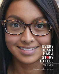 Every Heart Has A Story To Tell: Volume 2