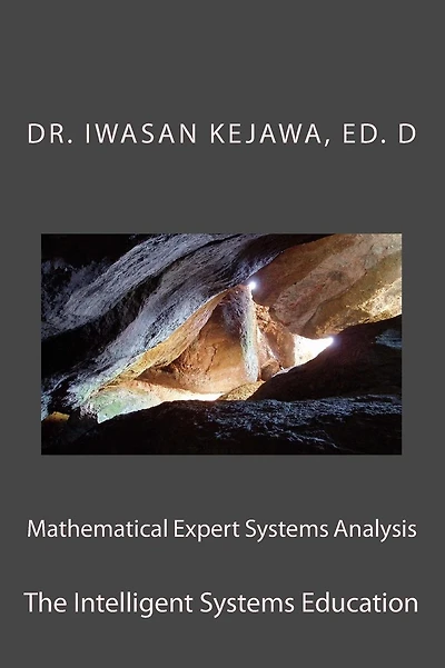 Mathematical Expert Systems Analysis and Education: The Intelligent Systems