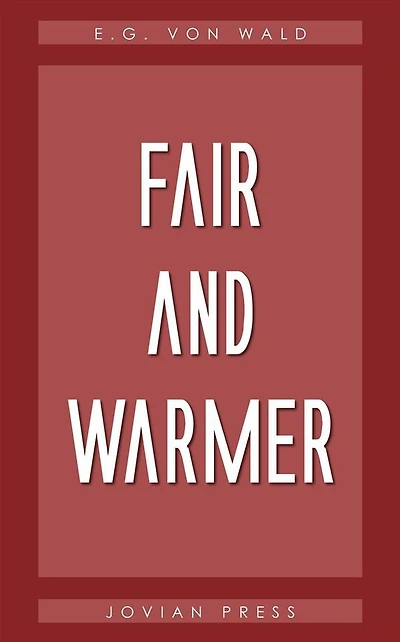 Fair and Warmer
