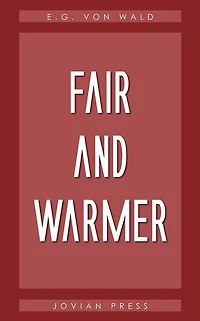 Fair and Warmer