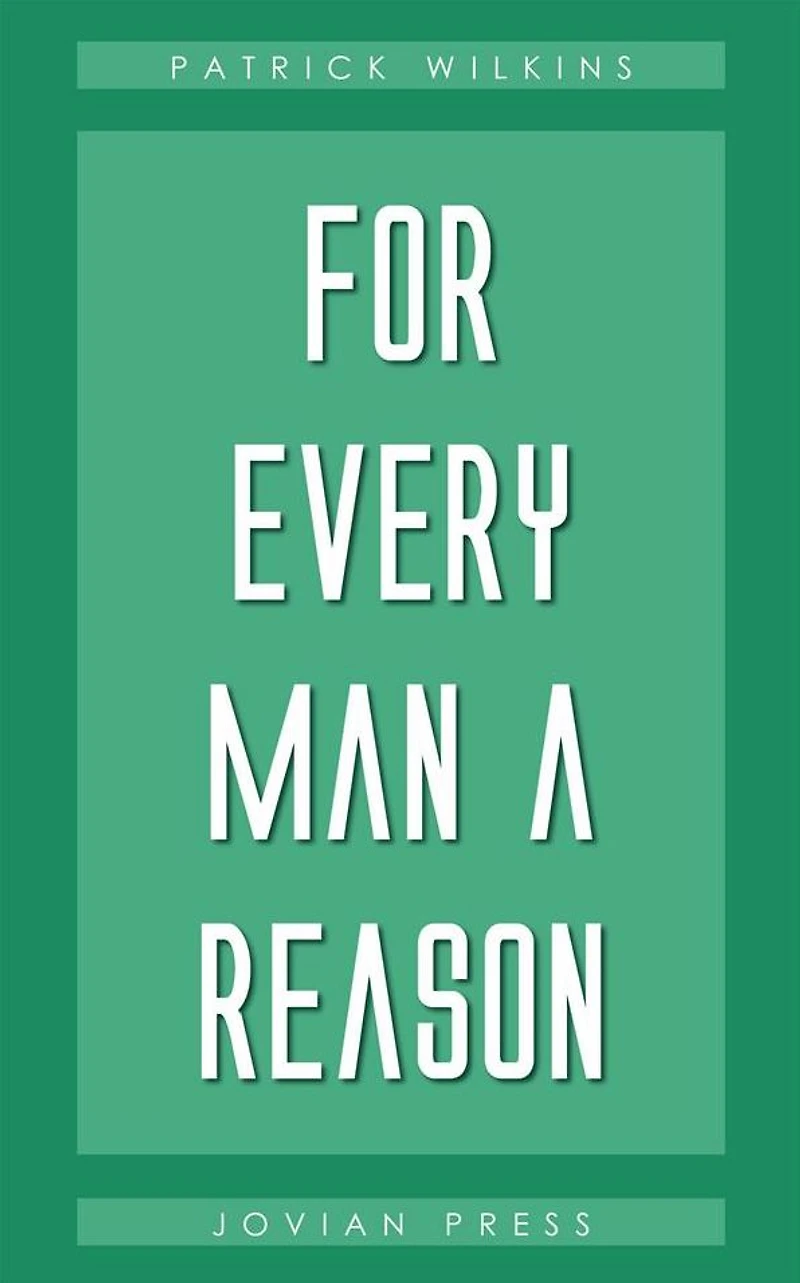 For Every Man a Reason