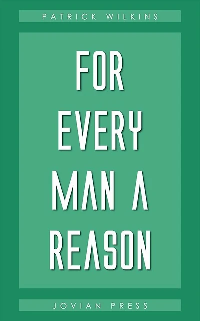 For Every Man a Reason