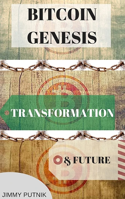 The Bitcoin Genesis:: Bitcoin and Cryptocurrency TechnologiesMining, Investing, Trading Through Time.