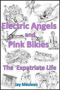 Electric Angels and Pink Bikies: The Expatriate Life