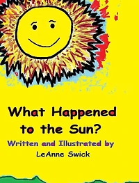 What Happened to the Sun?: First Book in the Sunny Day Series