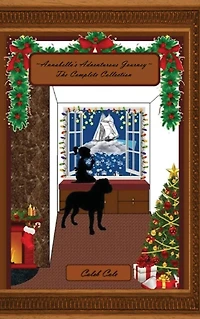 Annabella's Adventurous Journey: The Complete Collection