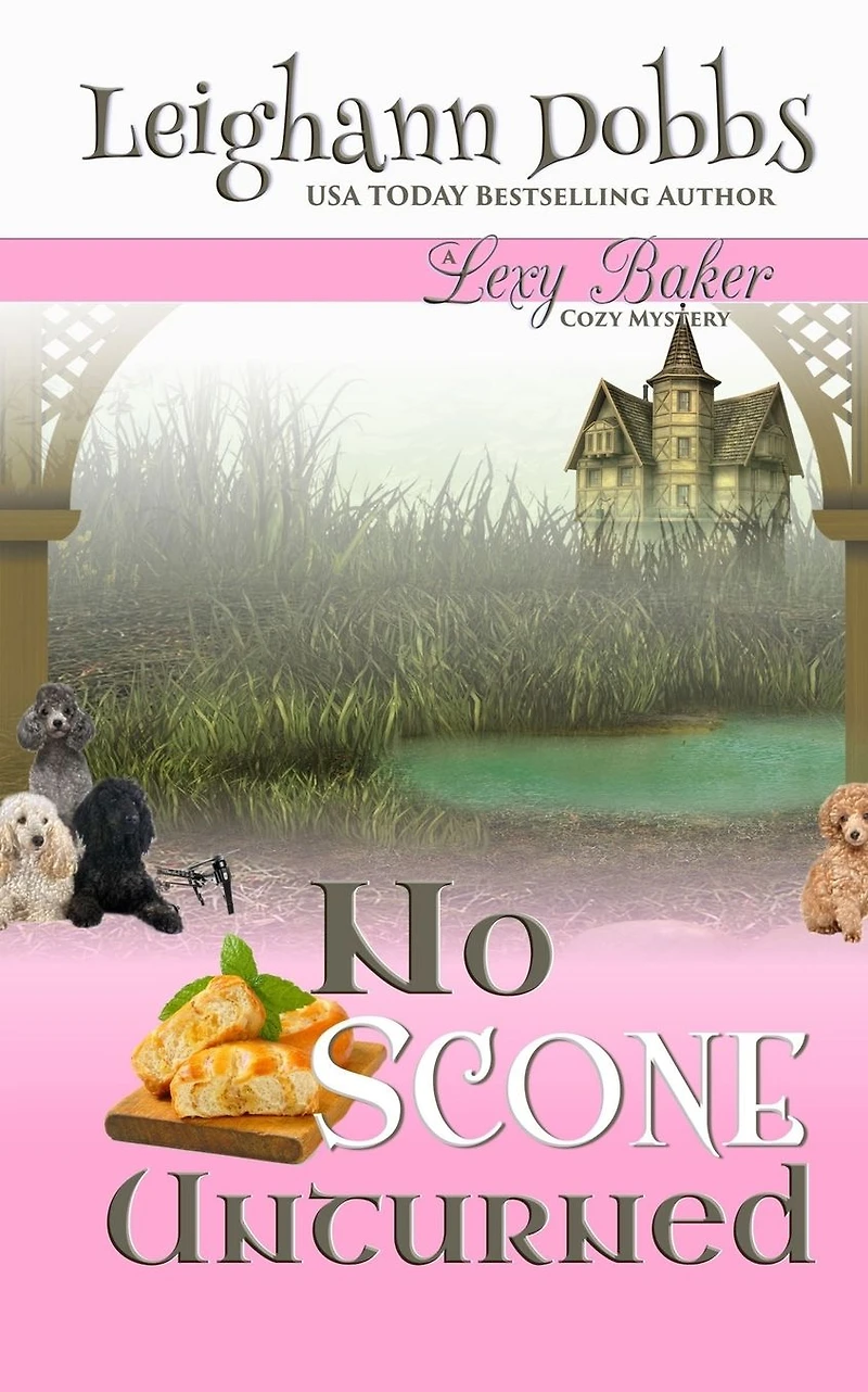 No Scone Unturned (Lexy Baker Cozy Mystery Series, #12)